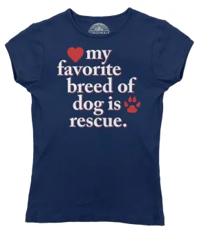 Women's My Favorite Breed Of Dog Is Rescue T-Shirt