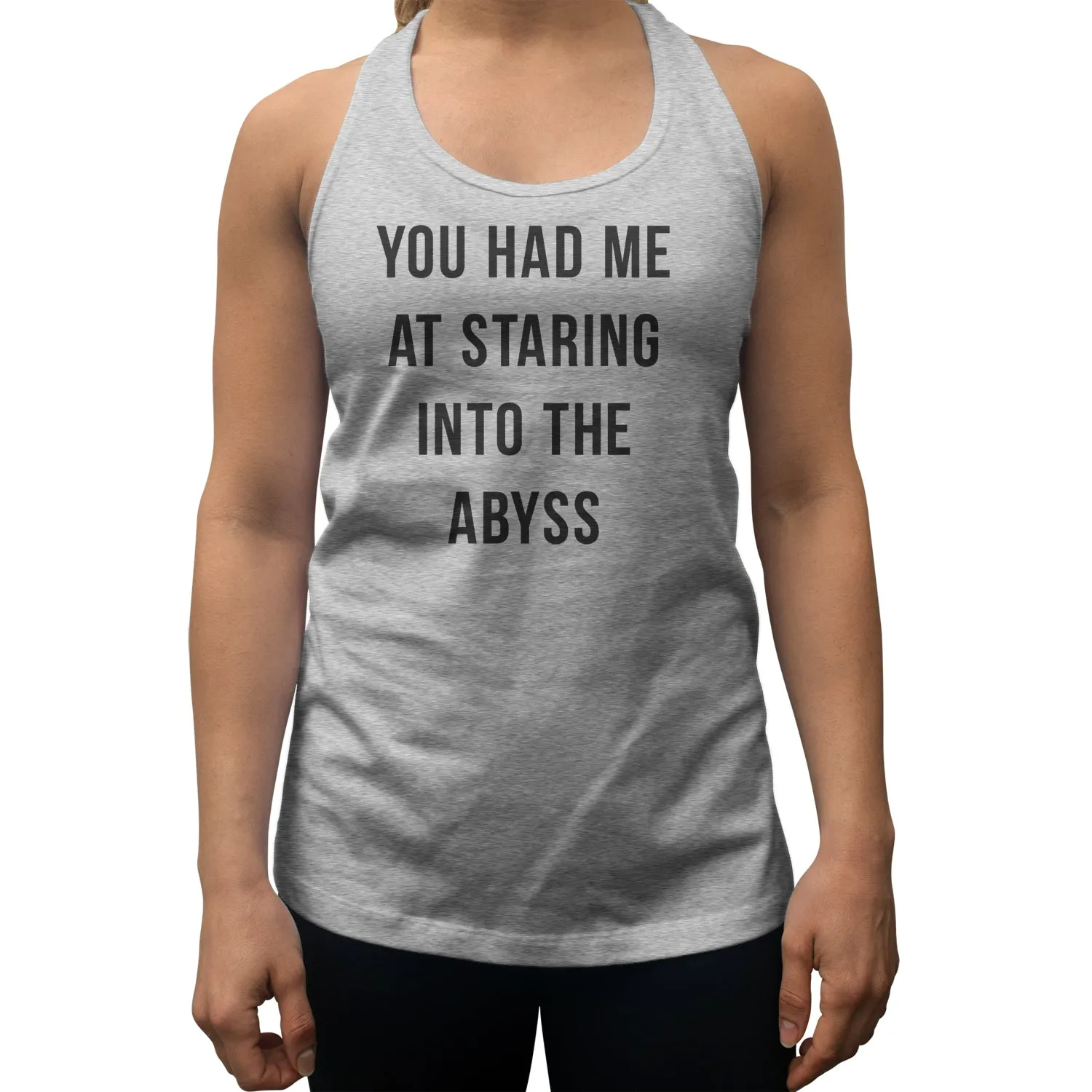 Women's You Had Me at Staring Into the Abyss Racerback Tank Top